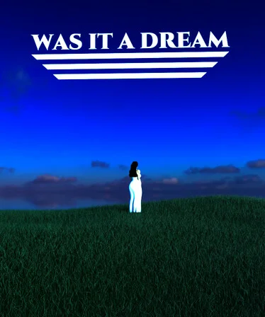 Was It A Dream - Act 1 Free Download