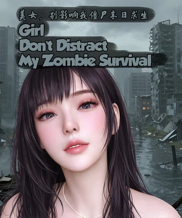 Girl, Don’t Distract My Zombie Survival Game Free Download